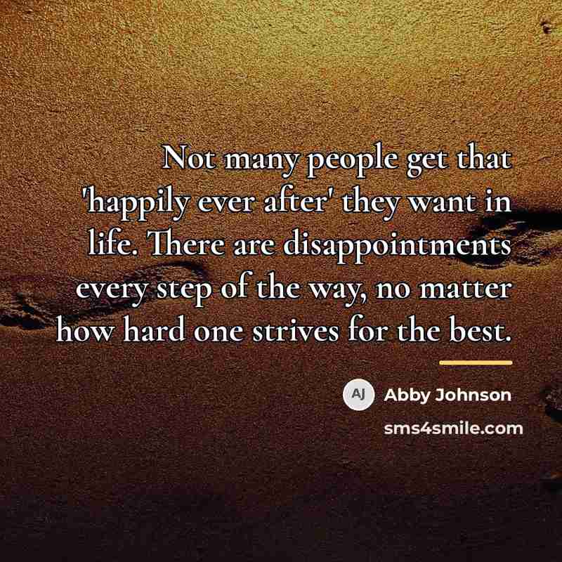 “Not many people get that 'happily ever after' they want…” quote by Abby Johnson