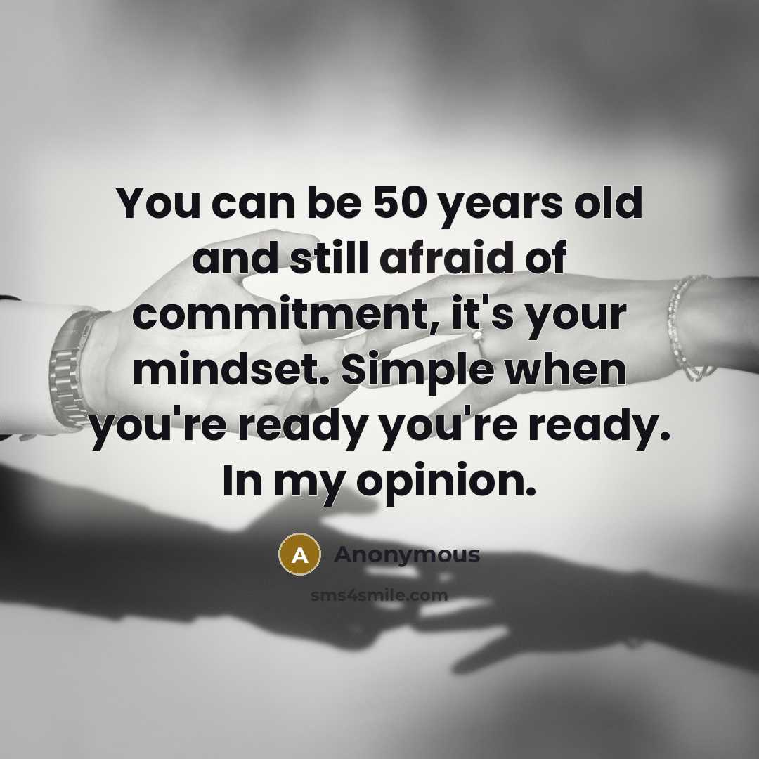 “You can be 50 years old and still afraid of…” quote by Anonymous