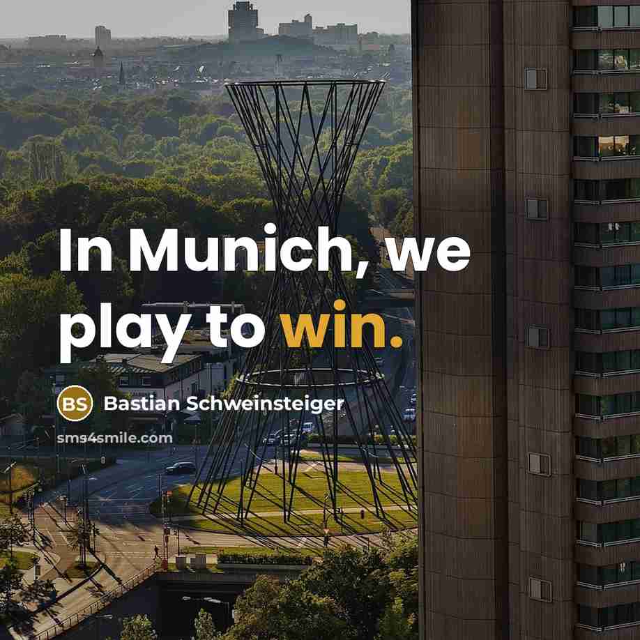 “In Munich, we play to win.…” quote by Bastian Schweinsteiger