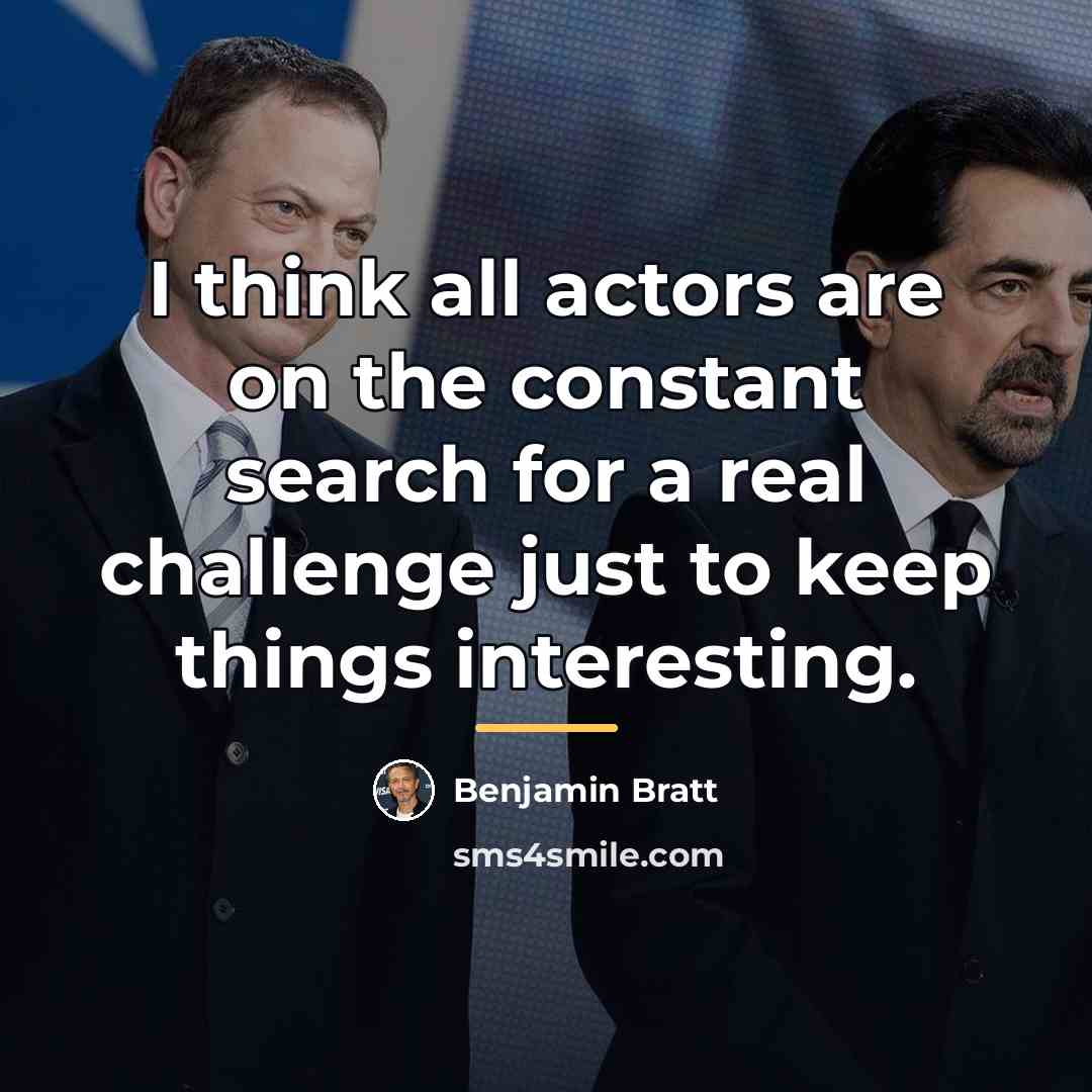“I think all actors are on the constant search for…” quote by Benjamin Bratt