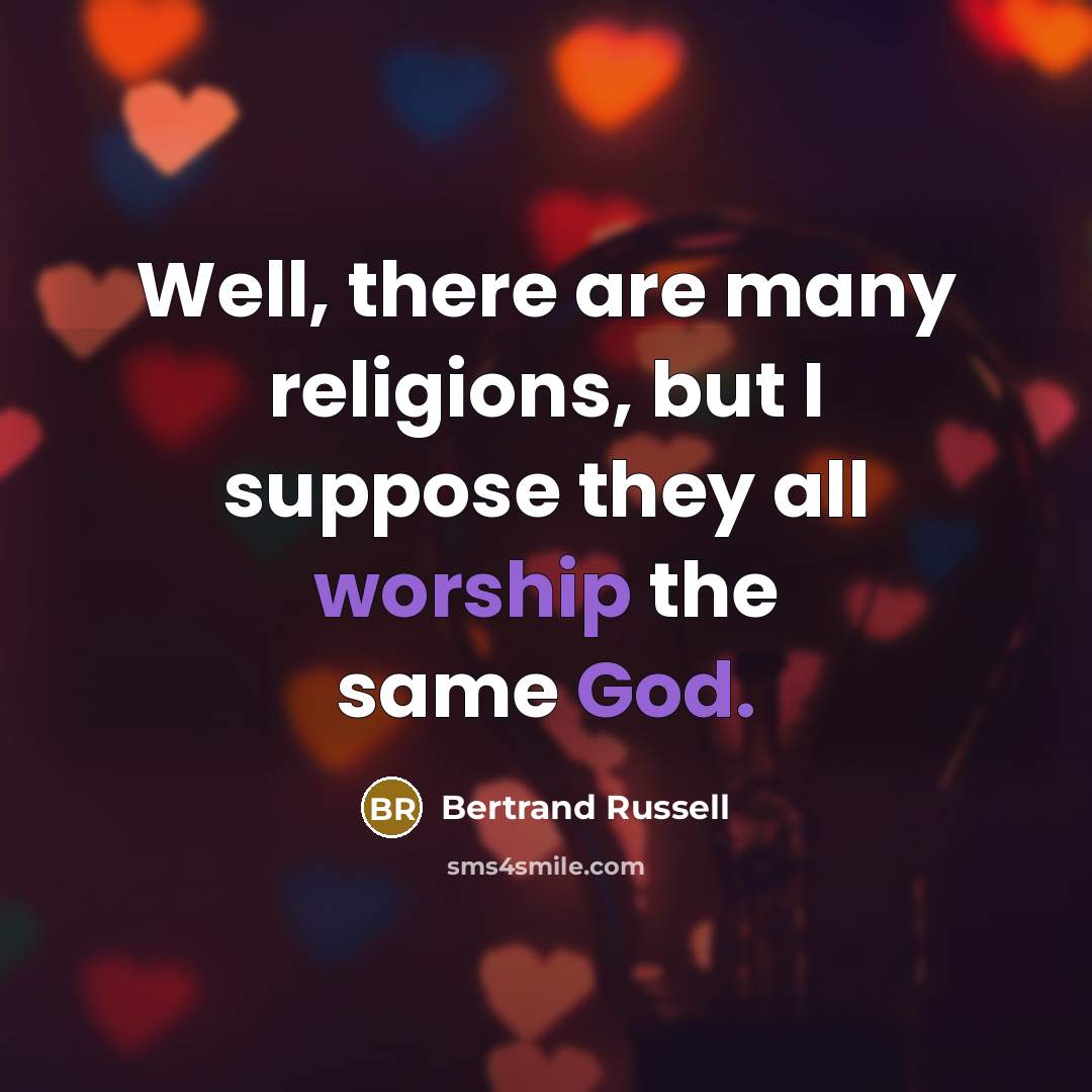 “Well, there are many religions, but I suppose they all…” quote by Bertrand Russell