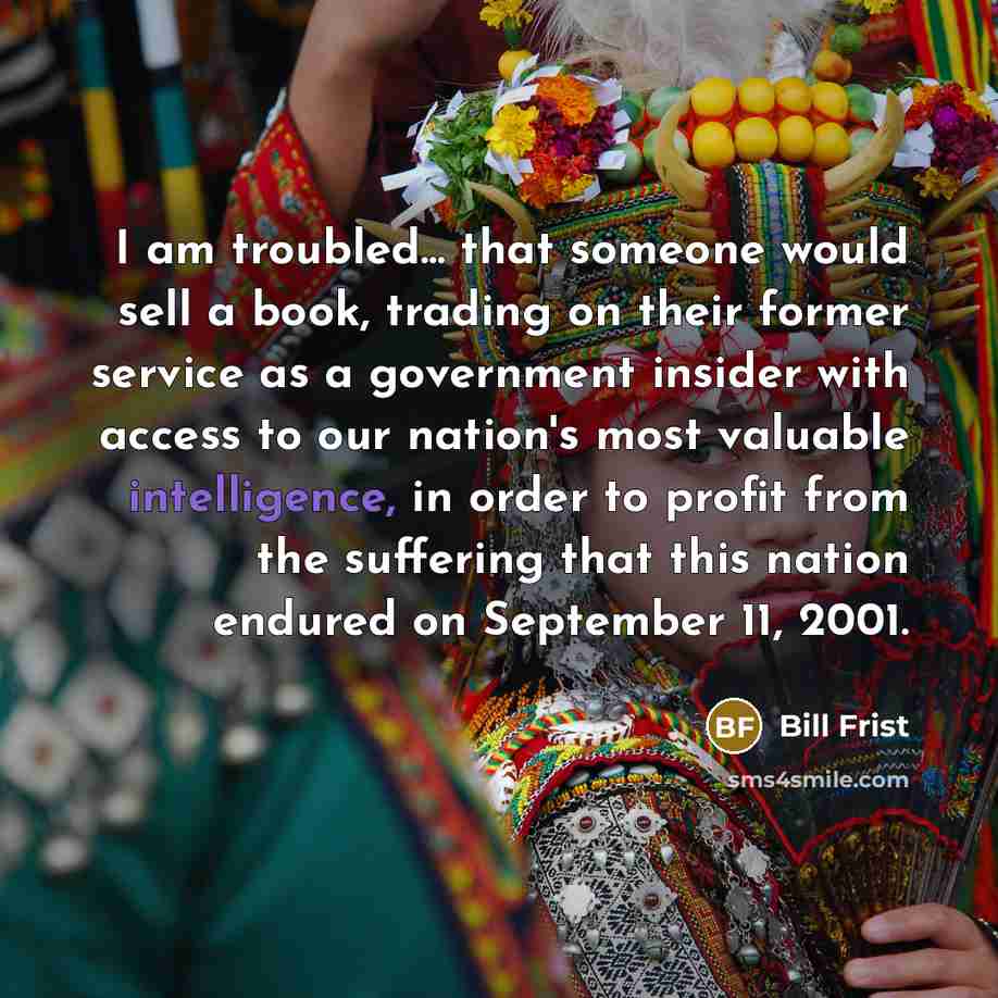 “I am troubled... that someone would sell a book, trading…” quote by Bill Frist