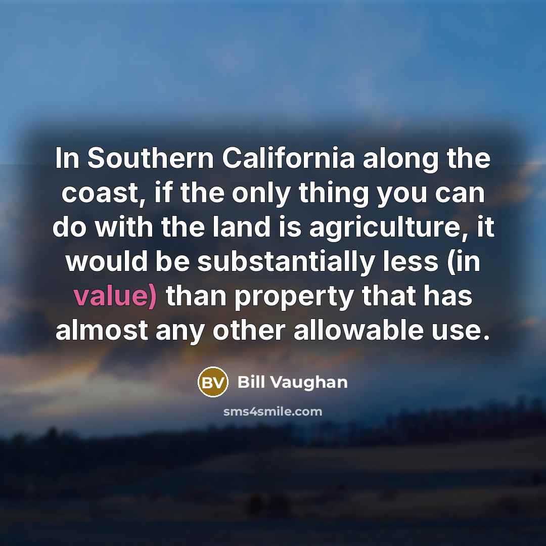“In Southern California along the coast, if the only thing…” quote by Bill Vaughan