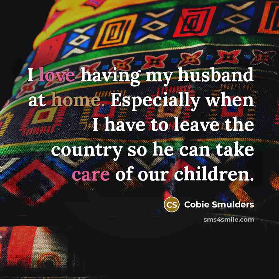 “I love having my husband at home. Especially when I…” quote by Cobie Smulders
