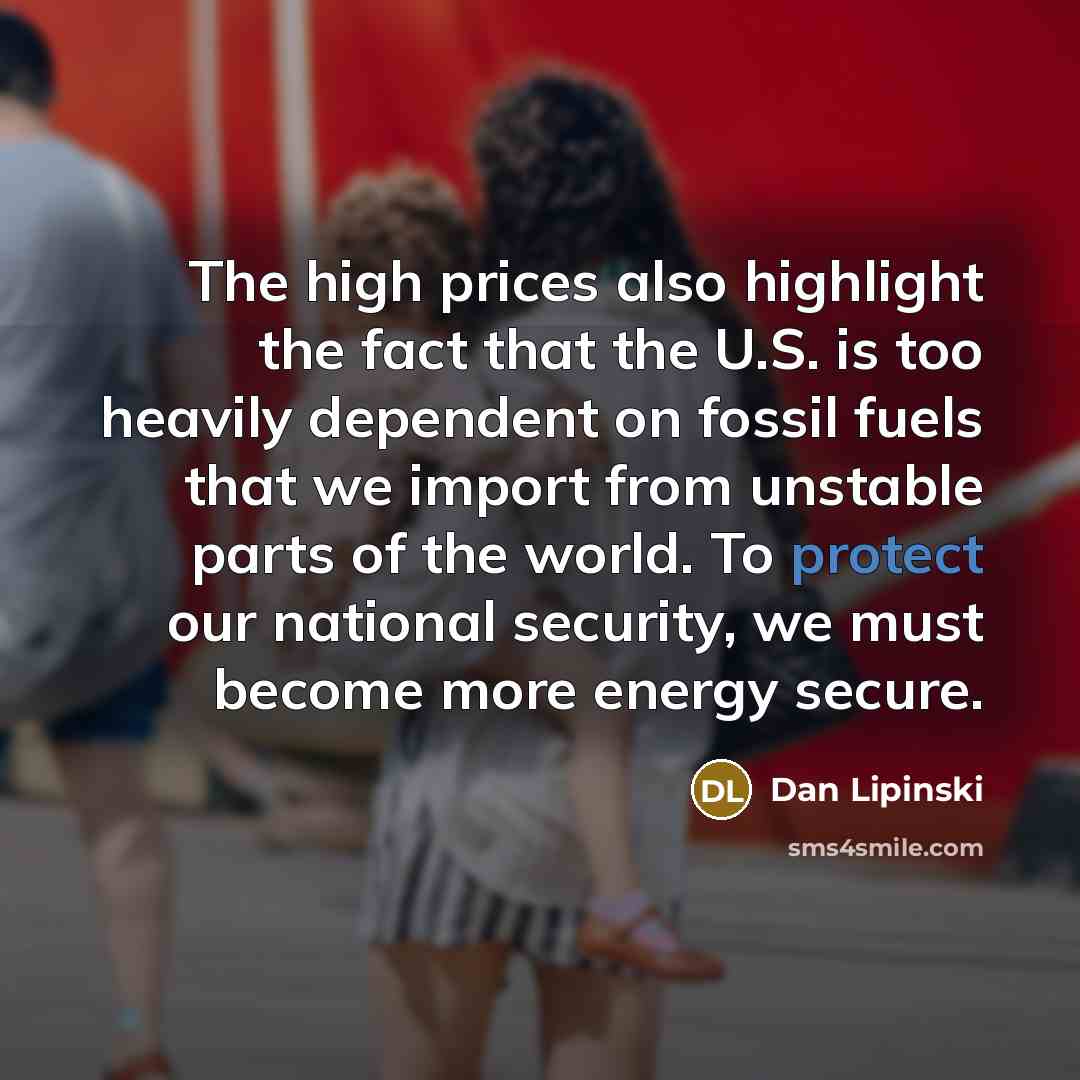 “The high prices also highlight the fact that the U.S.…” quote by Dan Lipinski