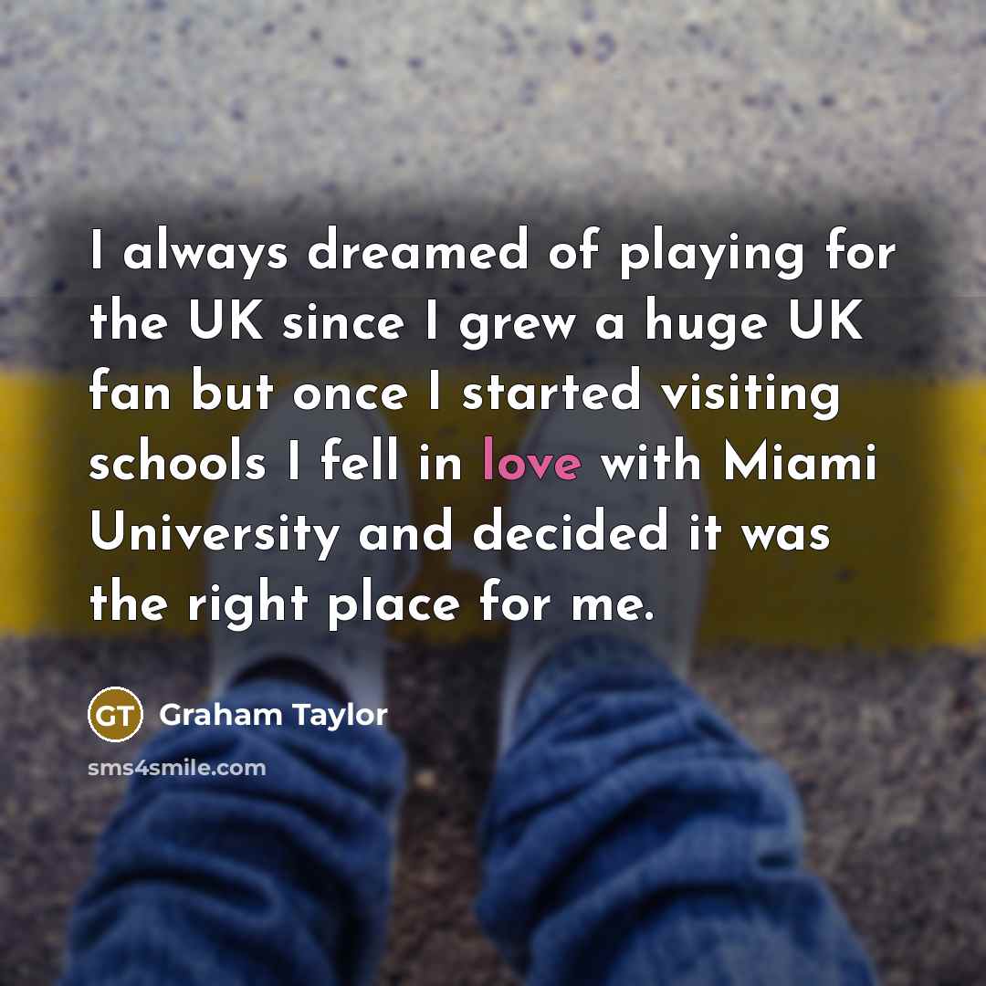 “I always dreamed of playing for the UK since I…” quote by Graham Taylor
