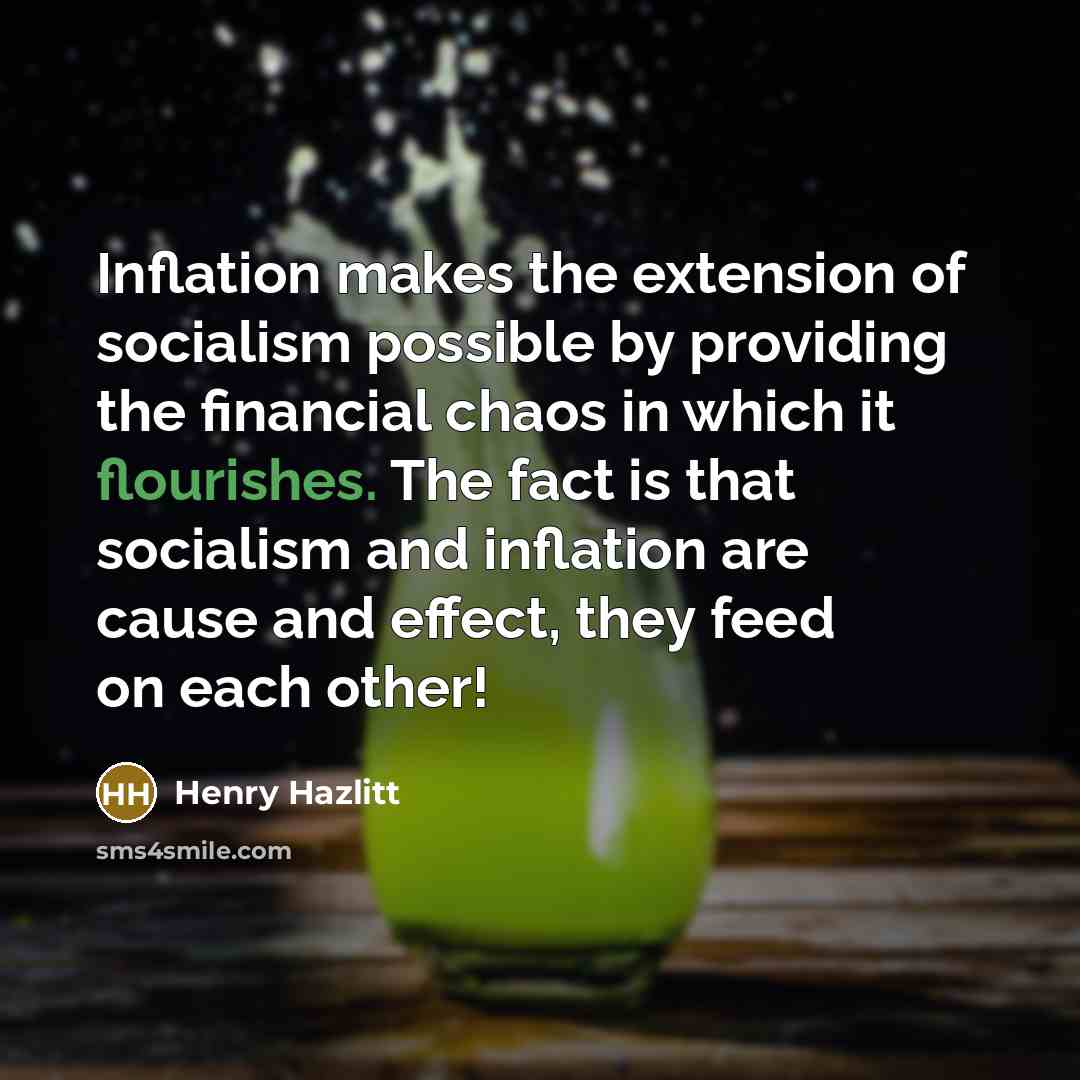 “Inflation makes the extension of socialism possible by providing the…” quote by Henry Hazlitt