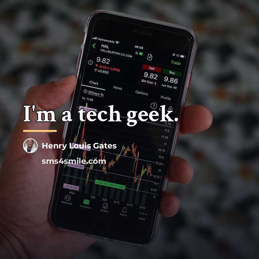 “I'm a tech geek.…” quote by Henry Louis Gates