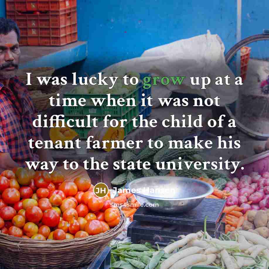 “I was lucky to grow up at a time when…” quote by James Hansen