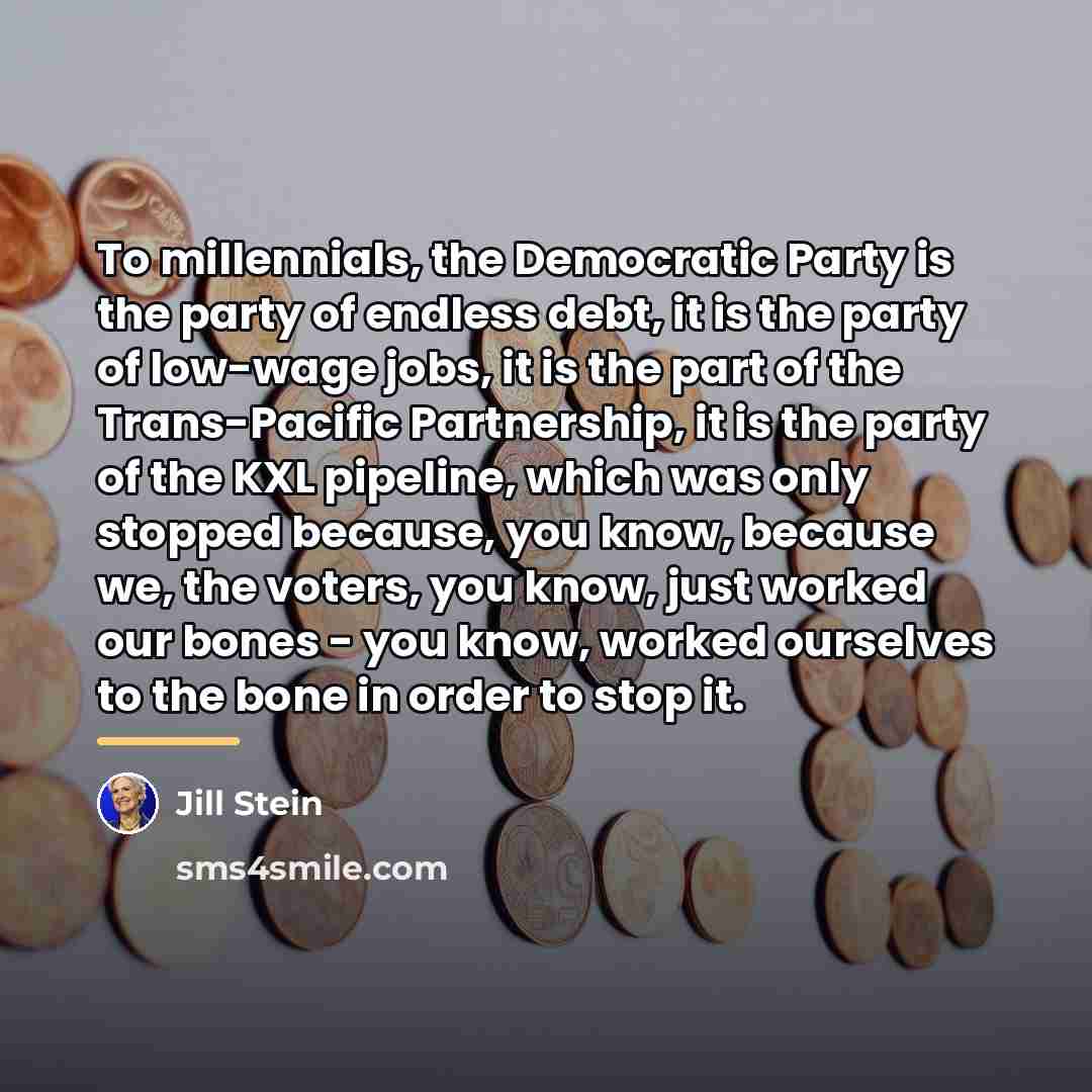 “To millennials, the Democratic Party is the party of endless…” quote by Jill Stein