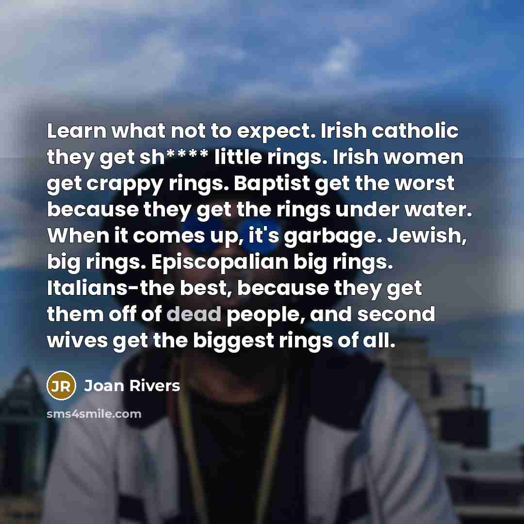 “Learn what not to expect. Irish catholic they get sh****…” quote by Joan Rivers