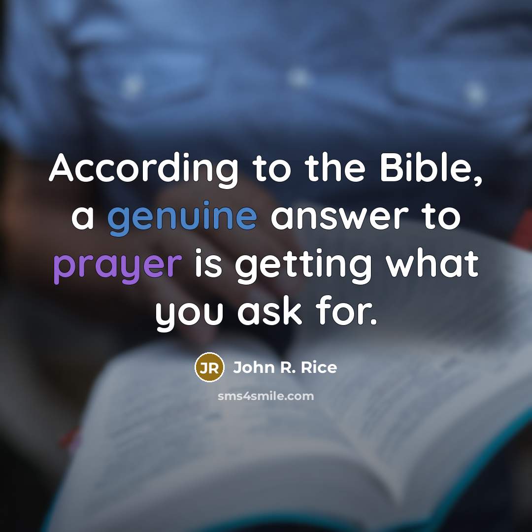 “According to the Bible, a genuine answer to prayer is…” quote by John R. Rice