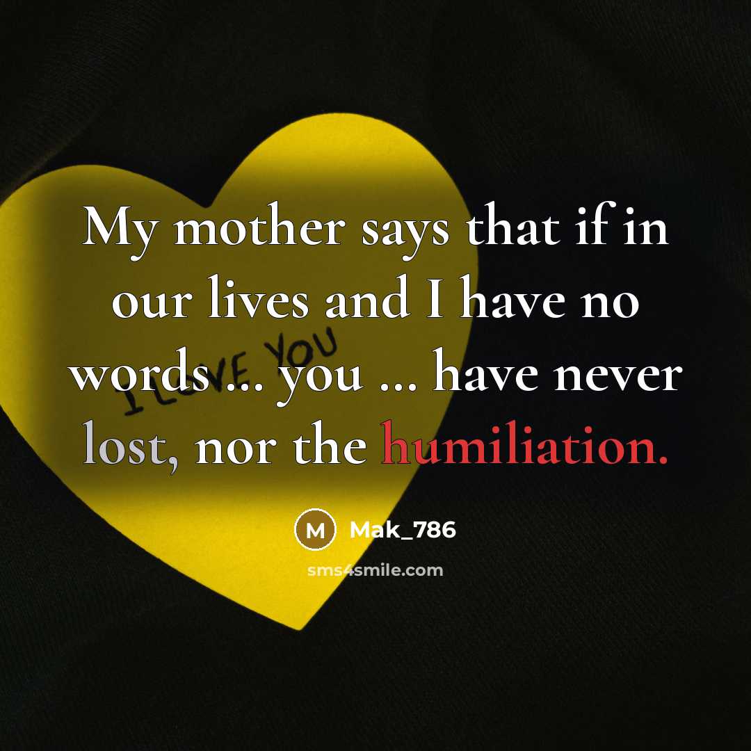 “My mother says that if in our lives and I…” quote by Mak_786