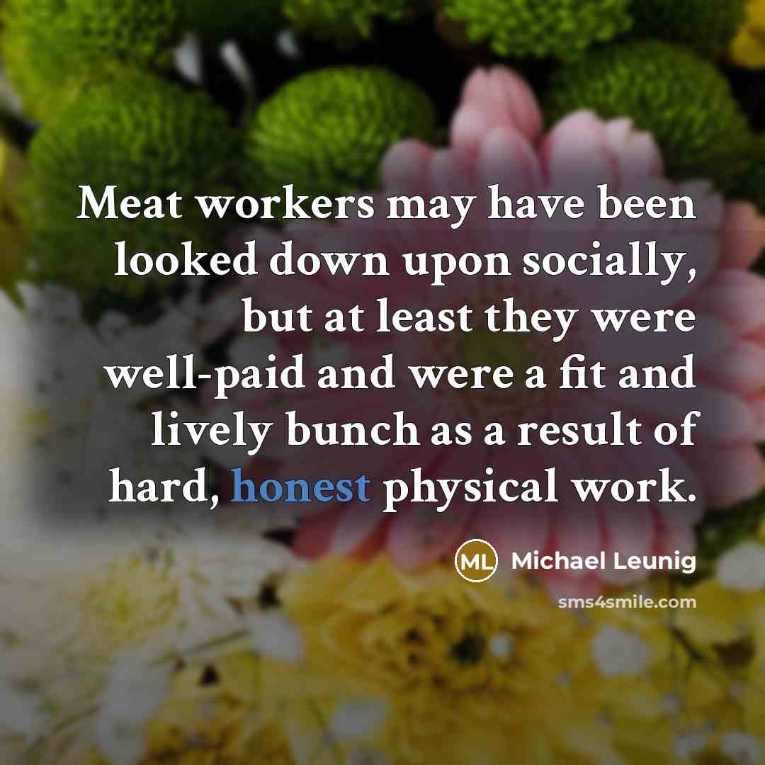 “Meat workers may have been looked down upon socially, but…” quote by Michael Leunig