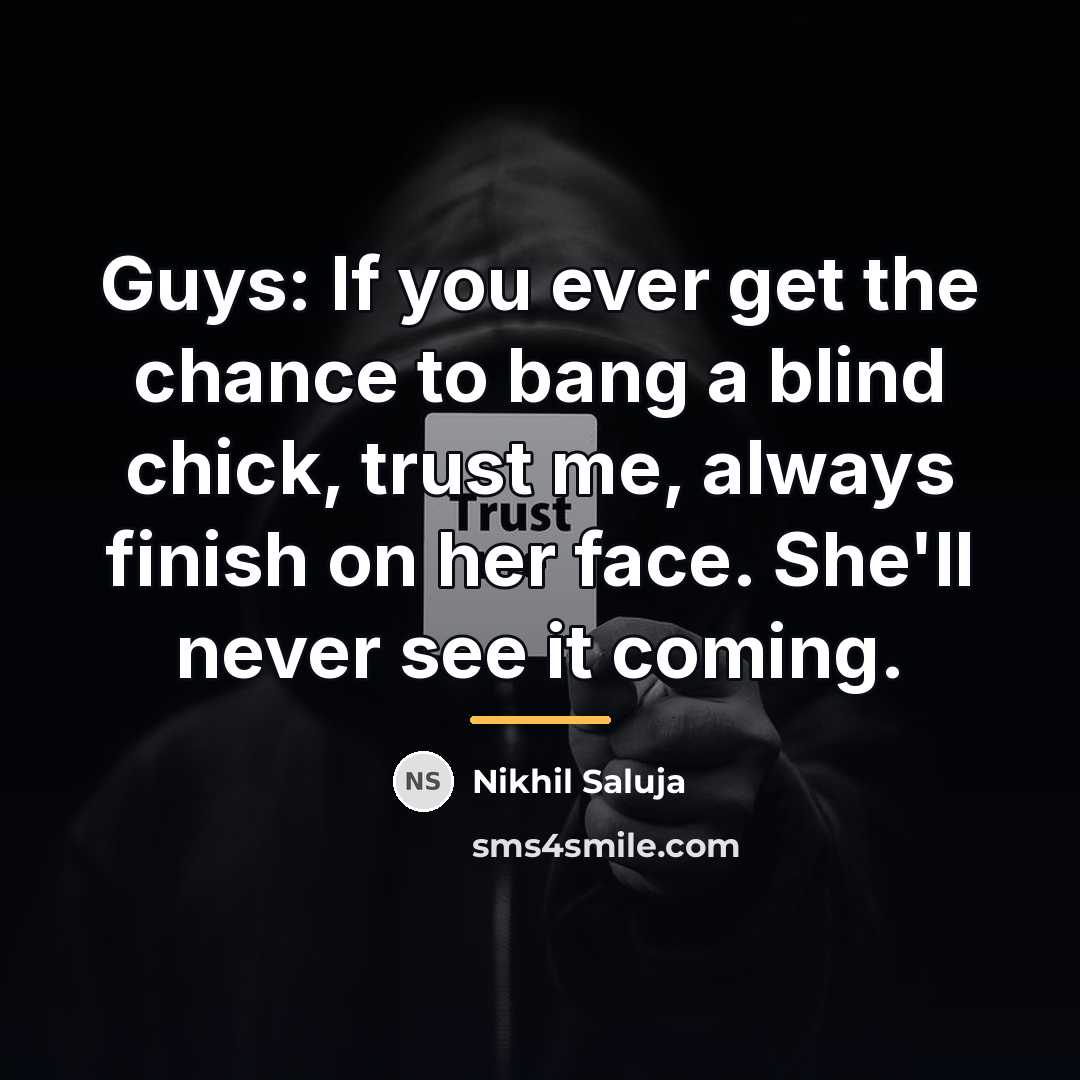 “Guys: If you ever get the chance to bang a…” quote by Nikhil Saluja