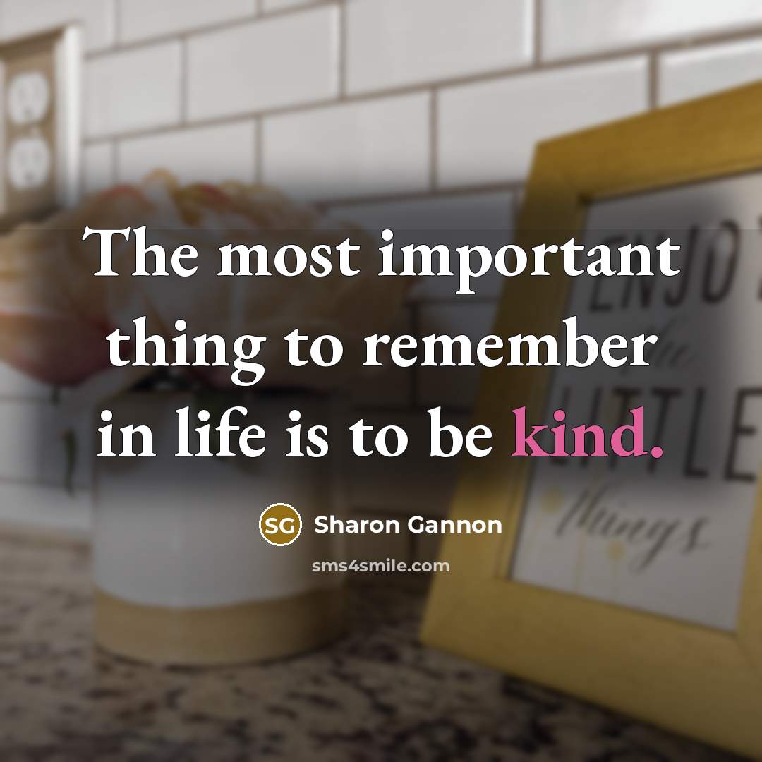 “The most important thing to remember in life is to…” quote by Sharon Gannon