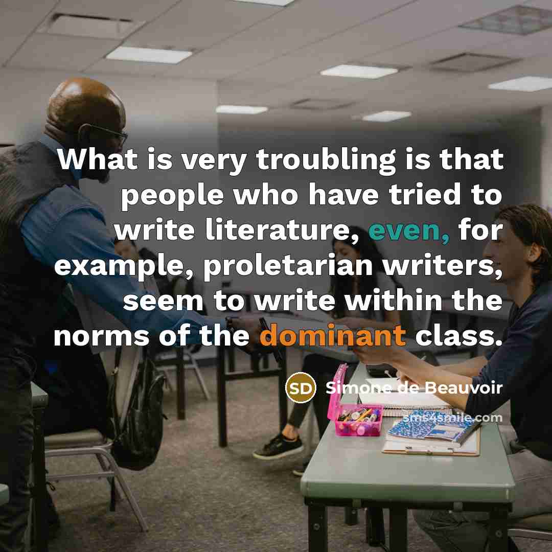 “What is very troubling is that people who have tried…” quote by Simone de Beauvoir