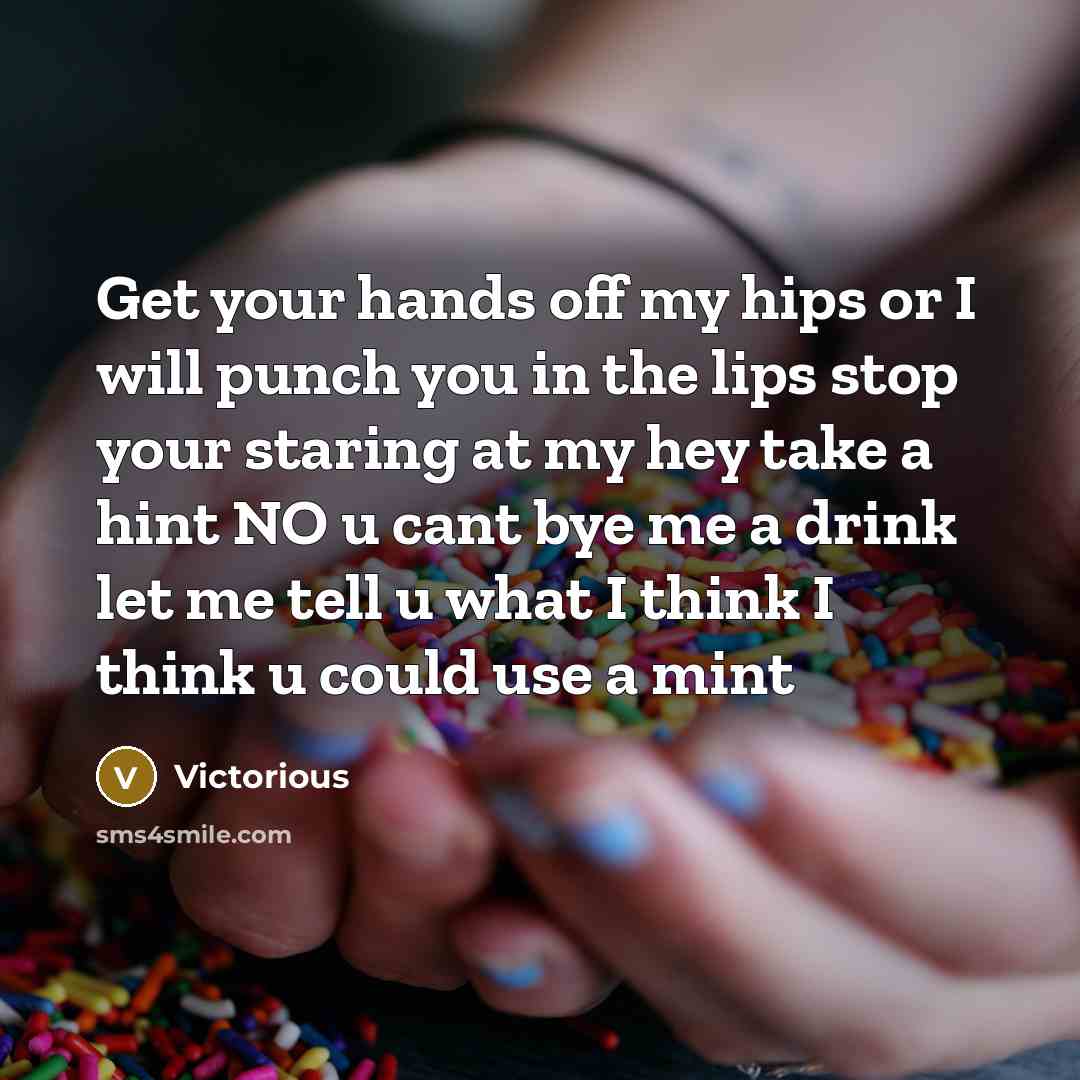 “Get your hands off my hips or I will punch…” quote by Victorious