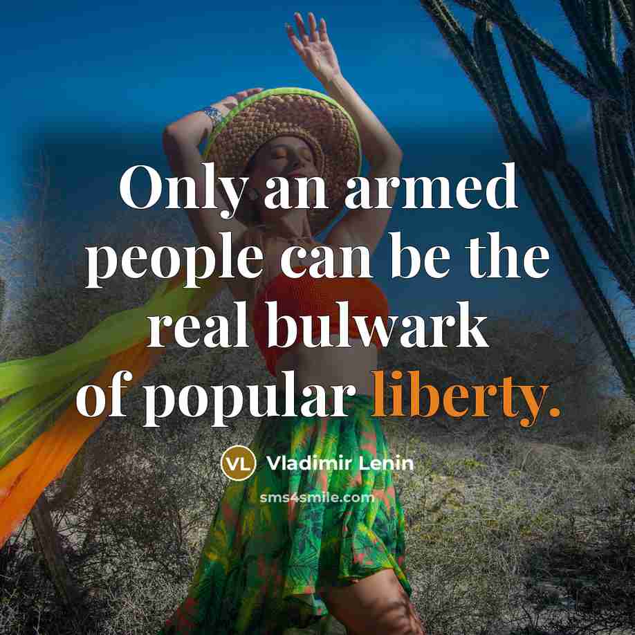 “Only an armed people can be the real bulwark of…” quote by Vladimir Lenin