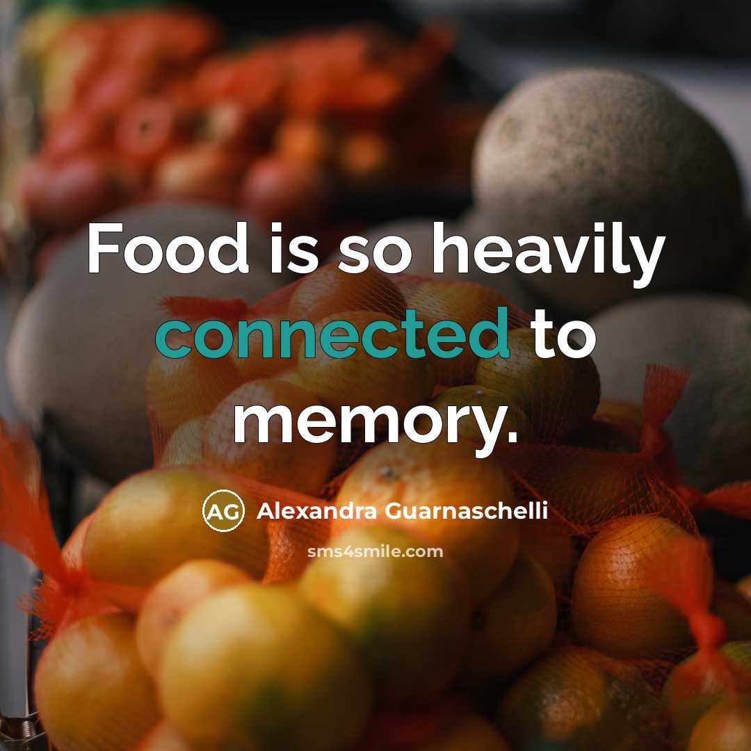“Food is so heavily connected to memory.…” quote by Alexandra Guarnaschelli