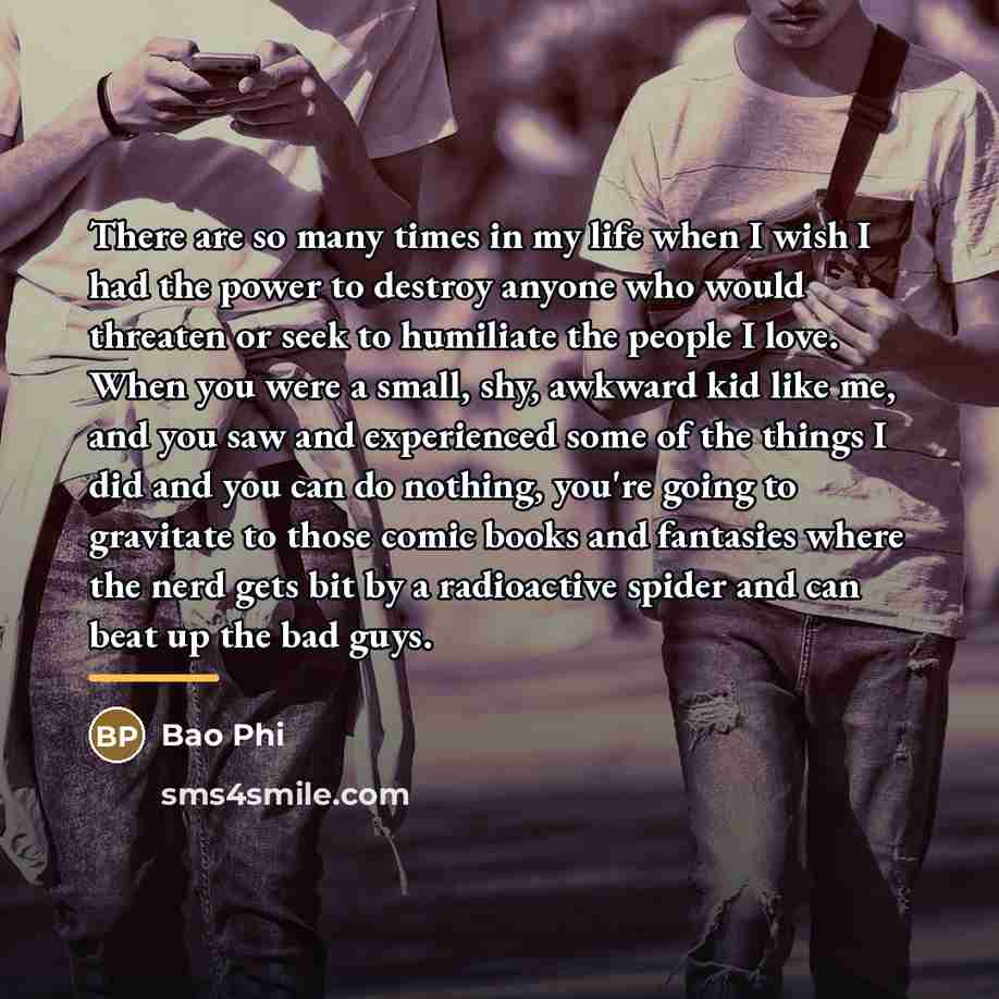 “There are so many times in my life when I…” quote by Bao Phi
