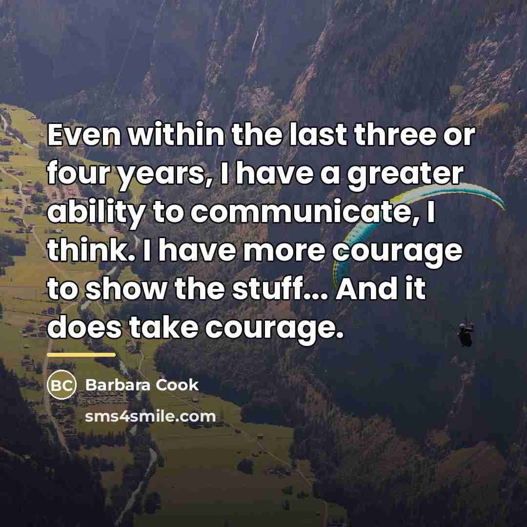 “Even within the last three or four years, I have…” quote by Barbara Cook