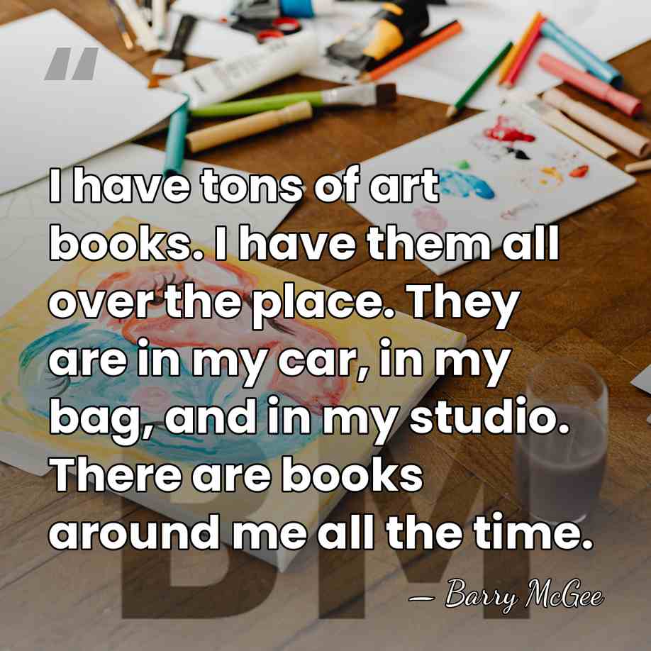 I have tons of art books. I have them all over the&hellip; - Barry McGee