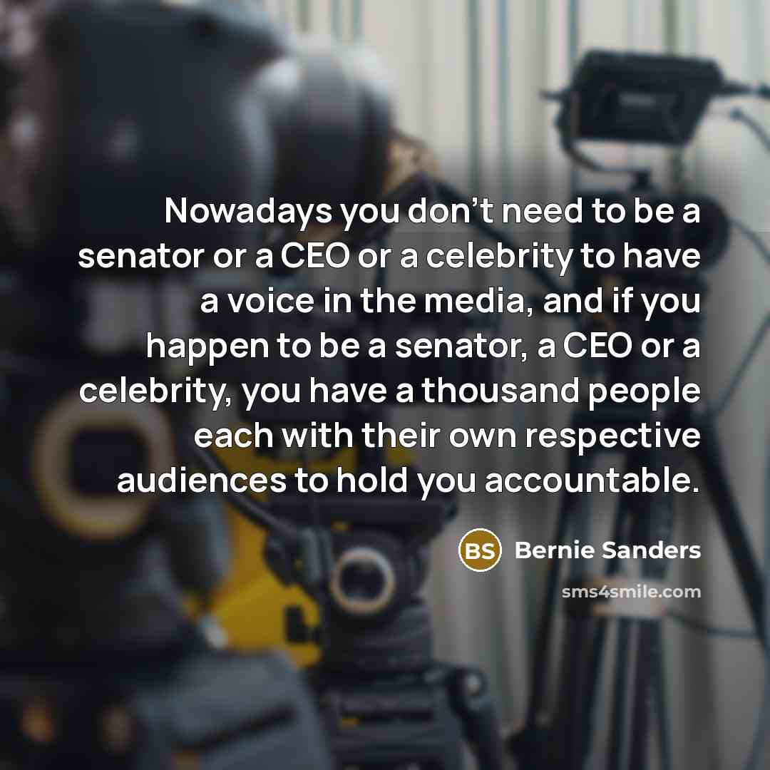 “Nowadays you don't need to be a senator or a…” quote by Bernie Sanders