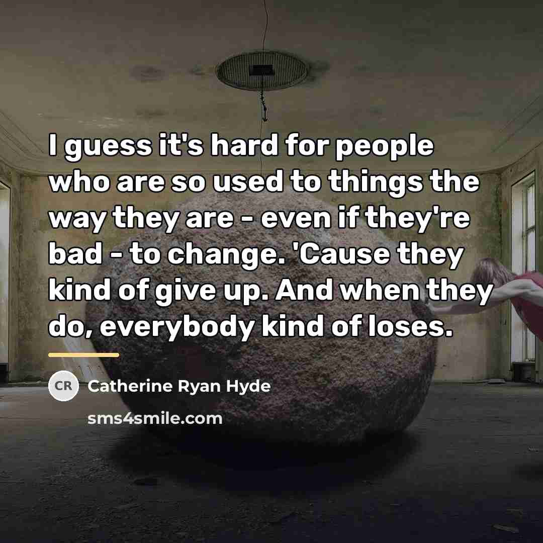 “I guess it's hard for people who are so used…” quote by Catherine Ryan Hyde