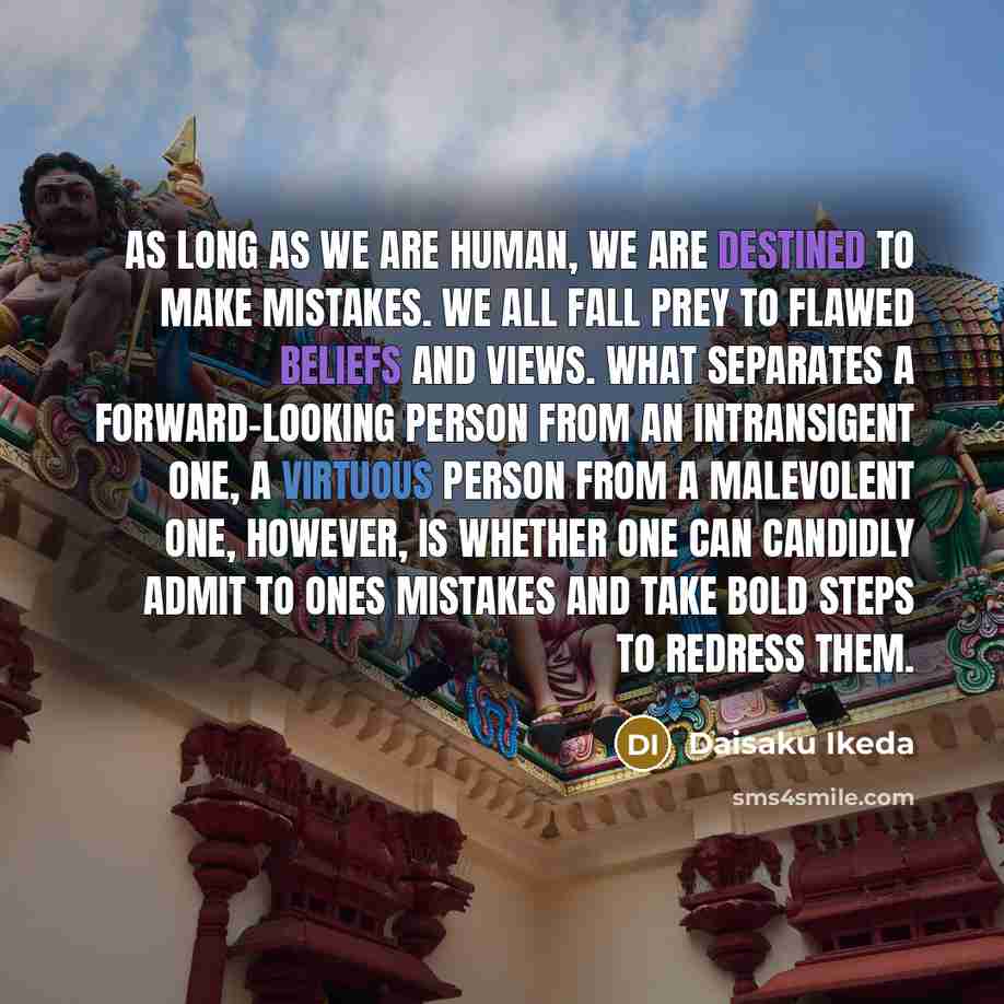 “As long as we are human, we are destined to…” quote by Daisaku Ikeda