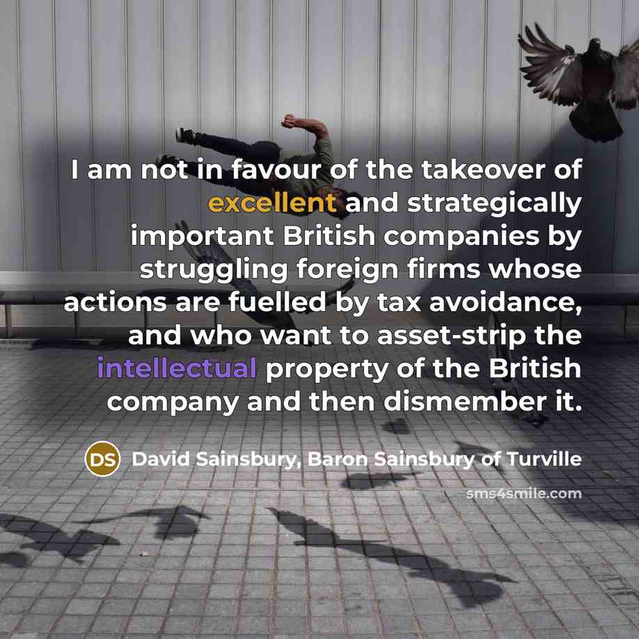 “I am not in favour of the takeover of excellent…” quote by David Sainsbury, Baron Sainsbury of Turville