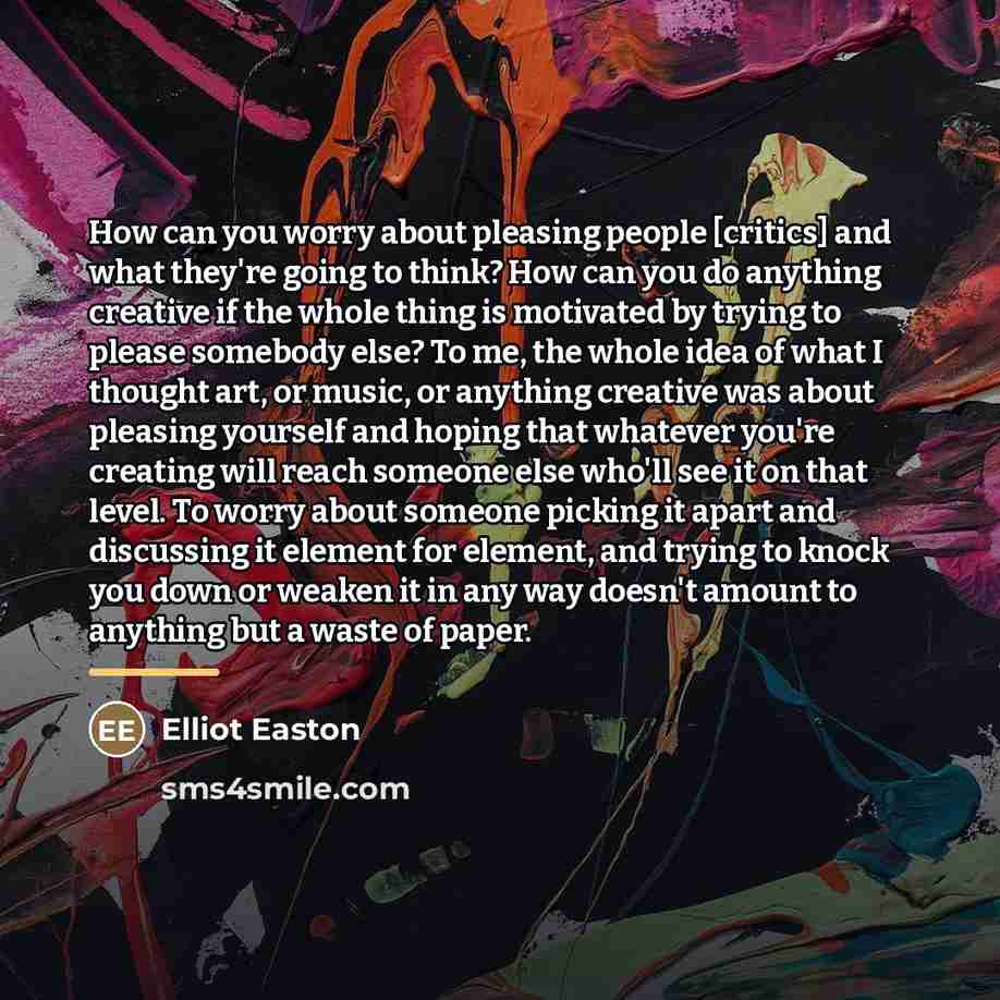 “How can you worry about pleasing people [critics] and what…” quote by Elliot Easton