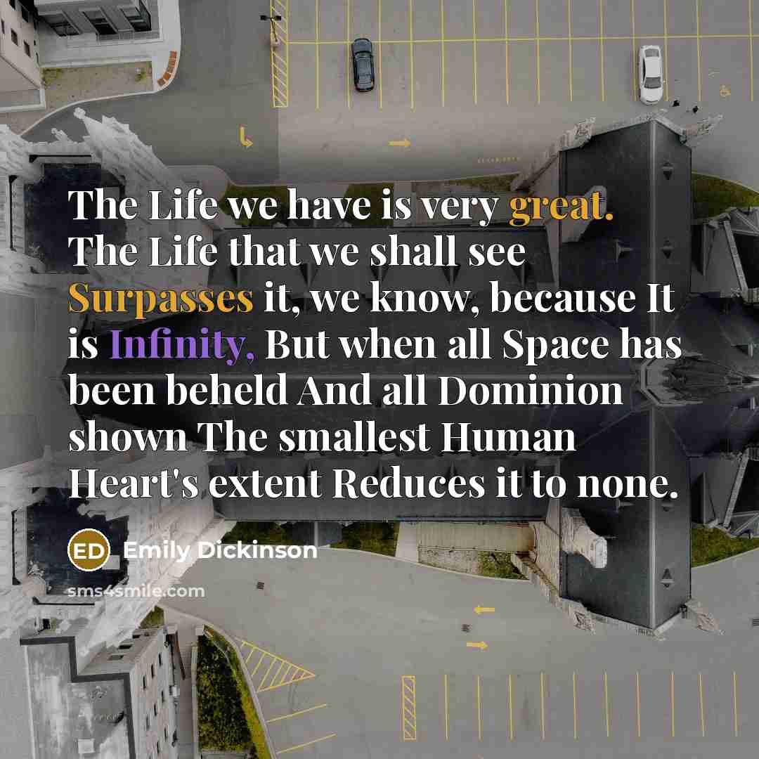 “The Life we have is very great. The Life that…” quote by Emily Dickinson