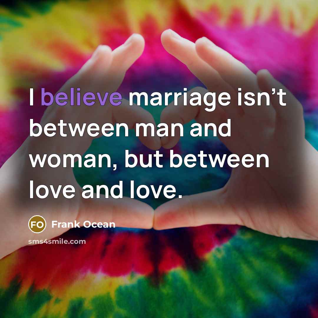 “I believe marriage isn't between man and woman, but between…” quote by Frank Ocean