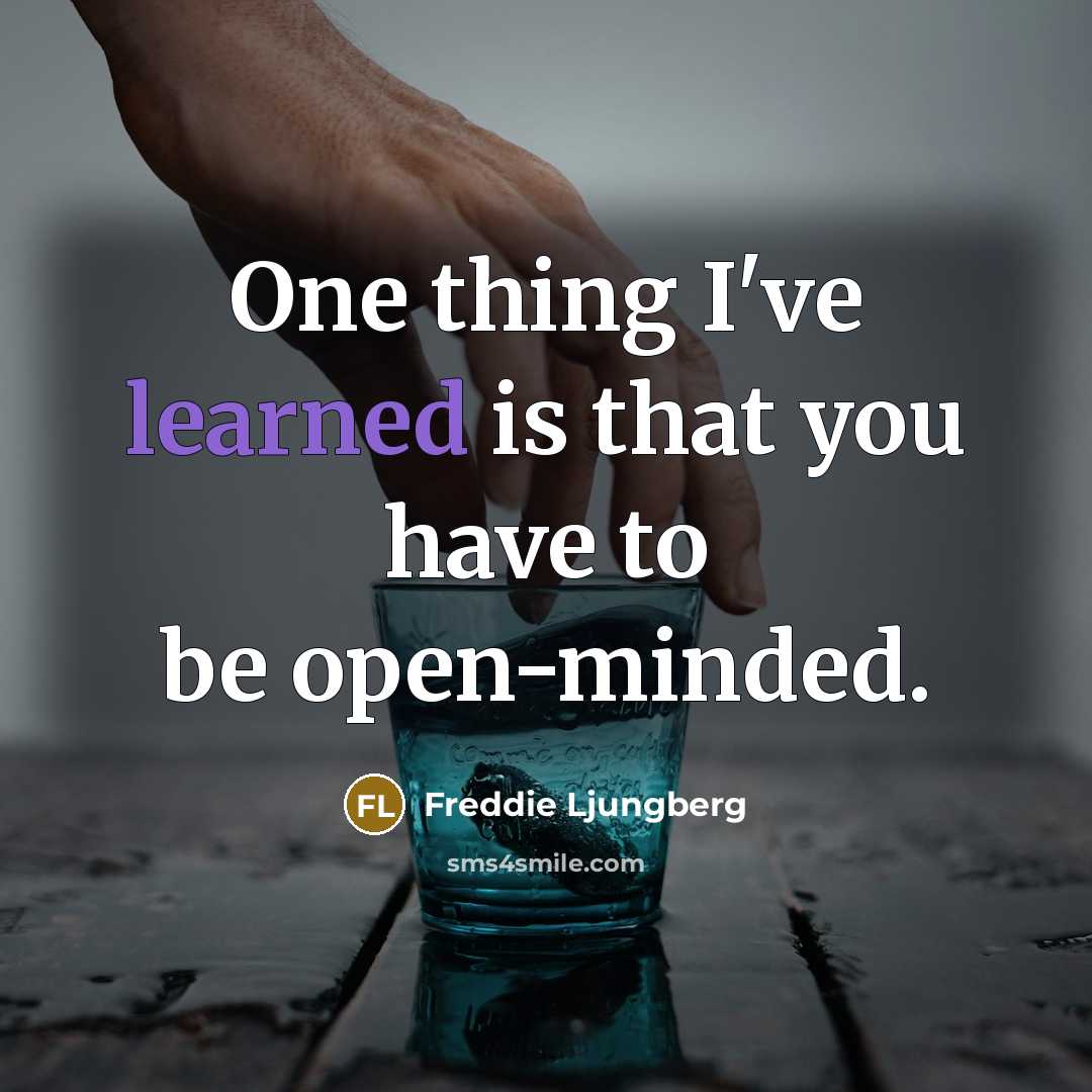 “One thing I've learned is that you have to be…” quote by Freddie Ljungberg