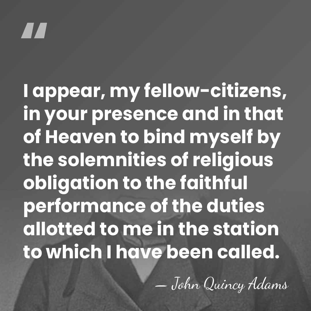I appear, my fellow-citizens, in your presence and in that of Heaven&hellip; - John Quincy Adams