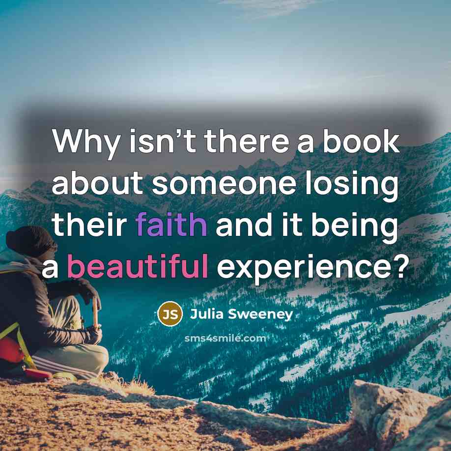 “Why isn't there a book about someone losing their faith…” quote by Julia Sweeney