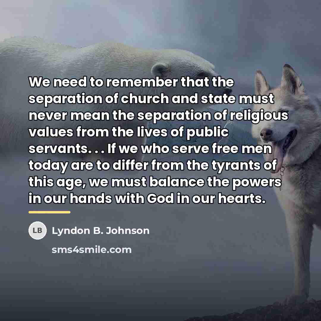 “We need to remember that the separation of church and…” quote by Lyndon B. Johnson