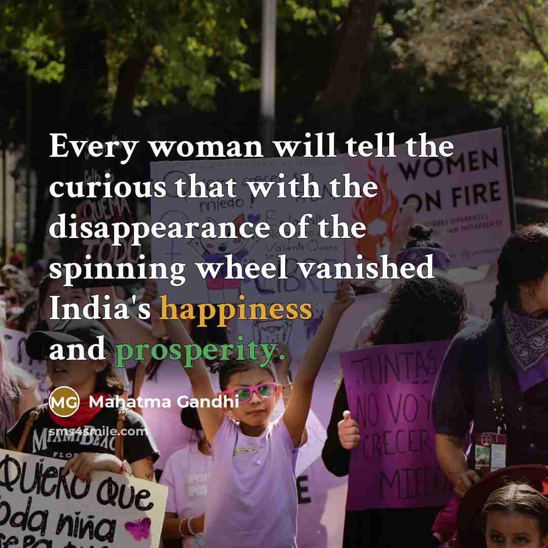 “Every woman will tell the curious that with the disappearance…” quote by Mahatma Gandhi