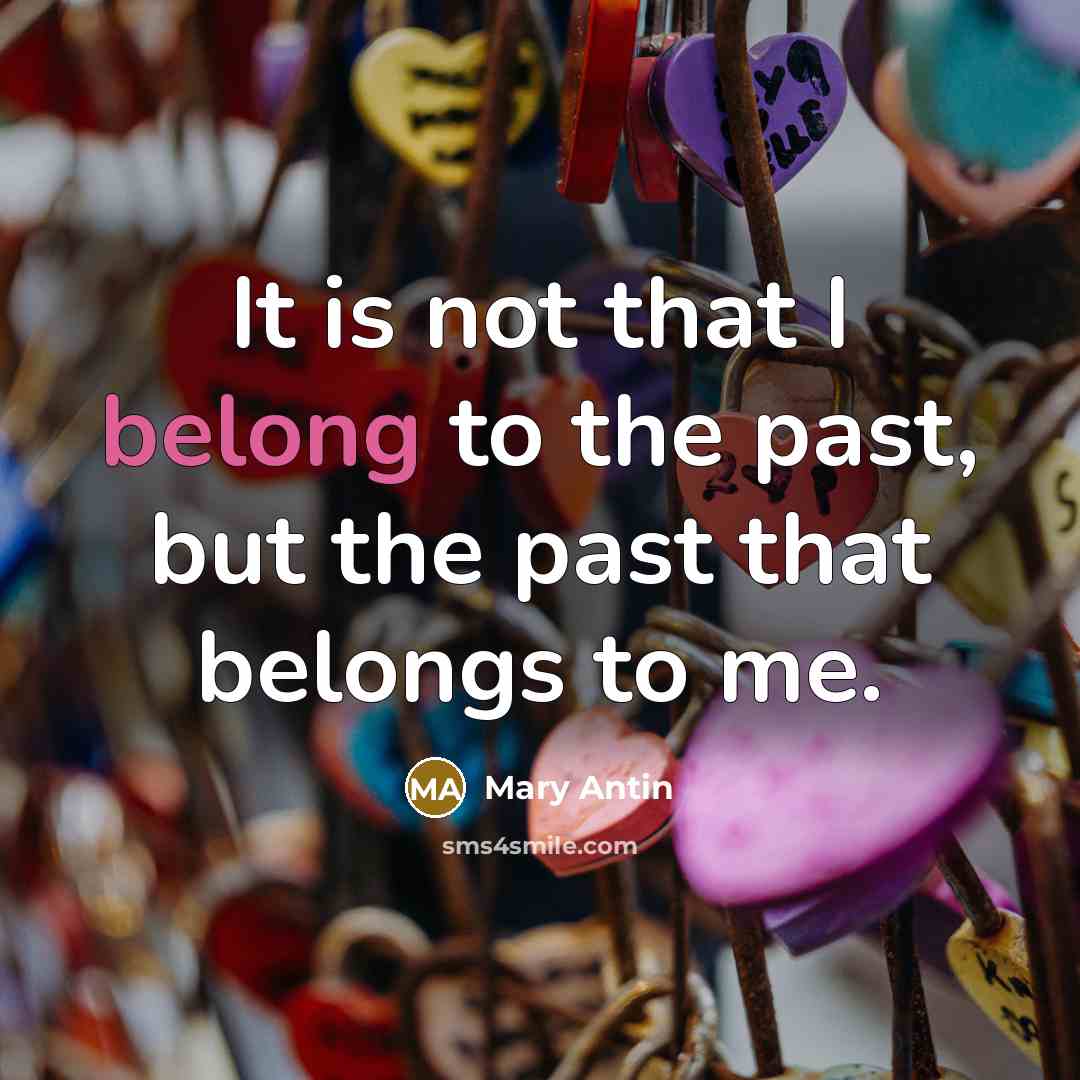 “It is not that I belong to the past, but…” quote by Mary Antin