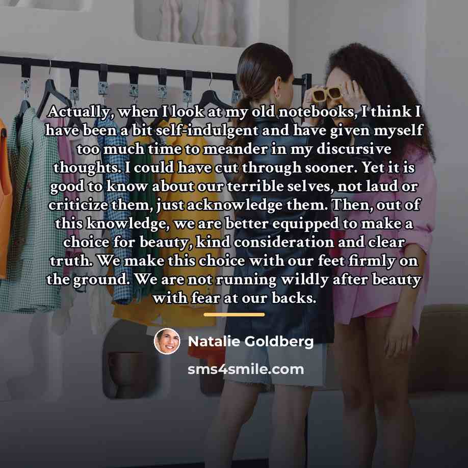 “Actually, when I look at my old notebooks, I think…” quote by Natalie Goldberg