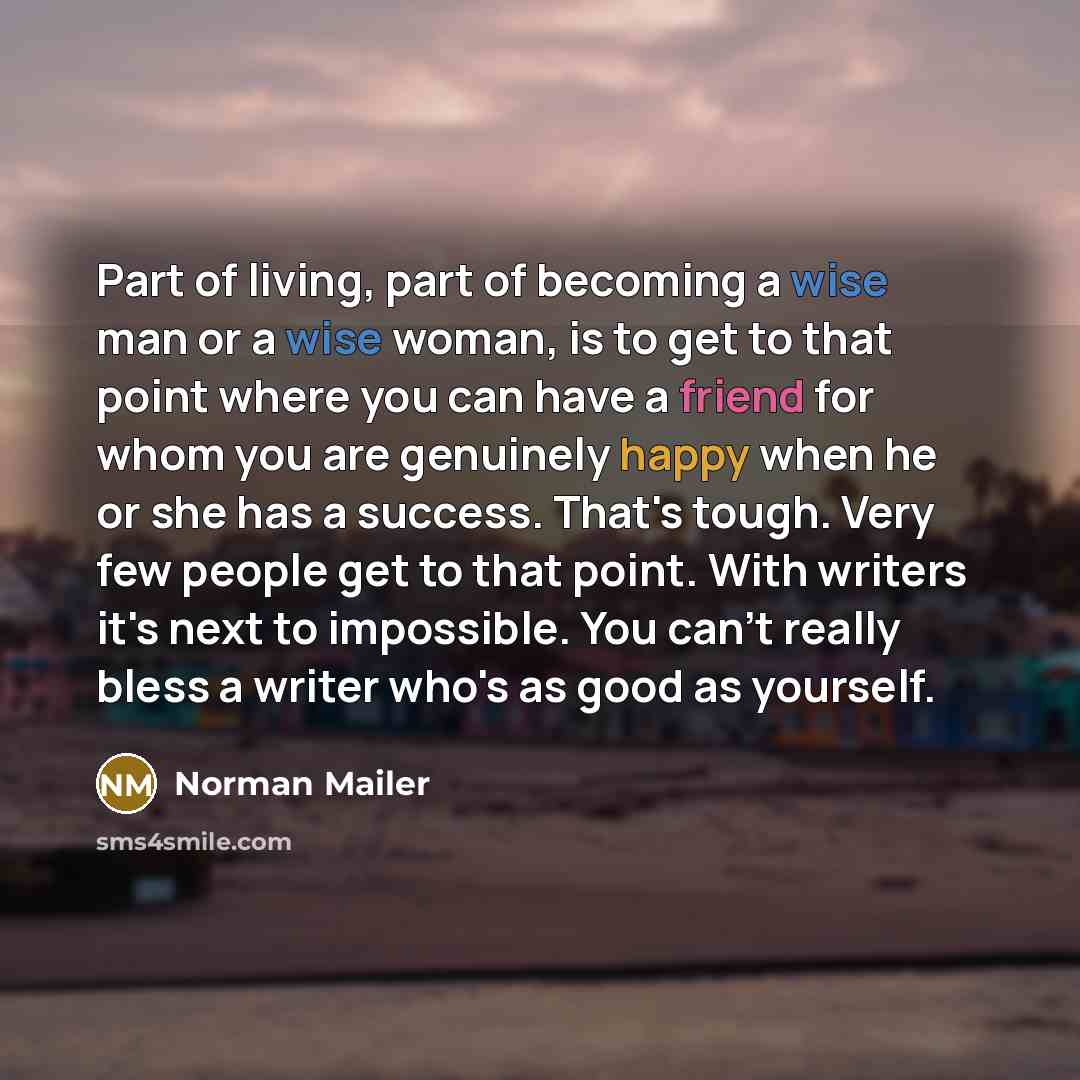 “Part of living, part of becoming a wise man or…” quote by Norman Mailer