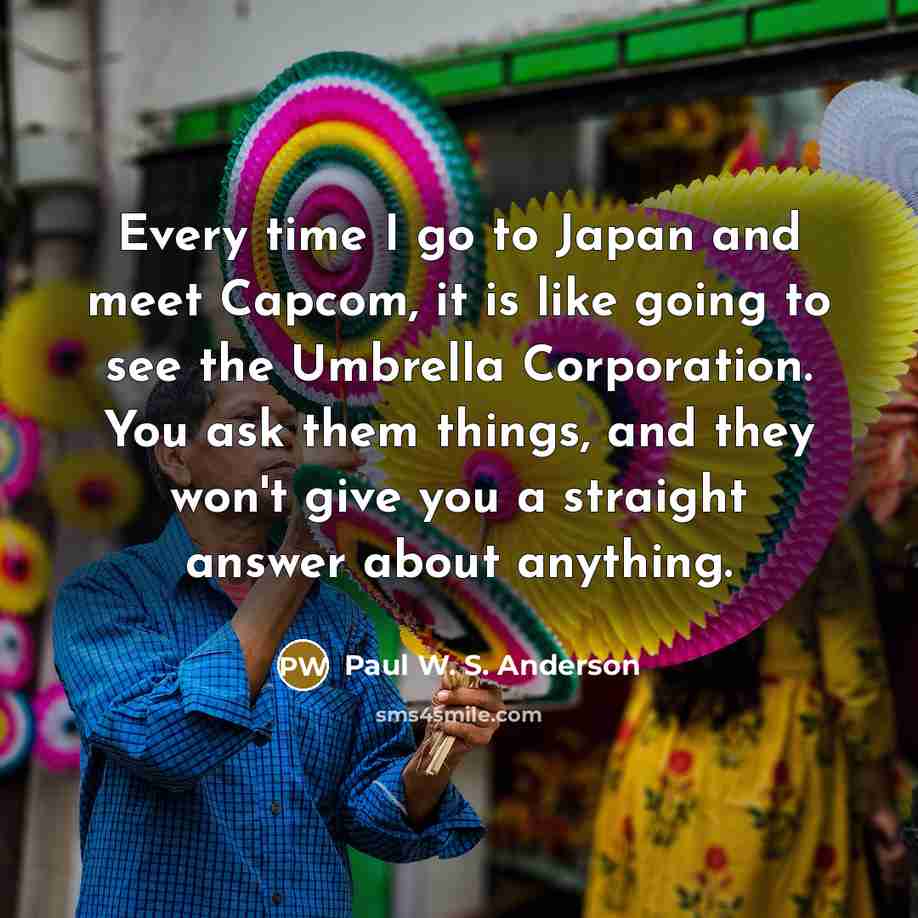 “Every time I go to Japan and meet Capcom, it…” quote by Paul W. S. Anderson