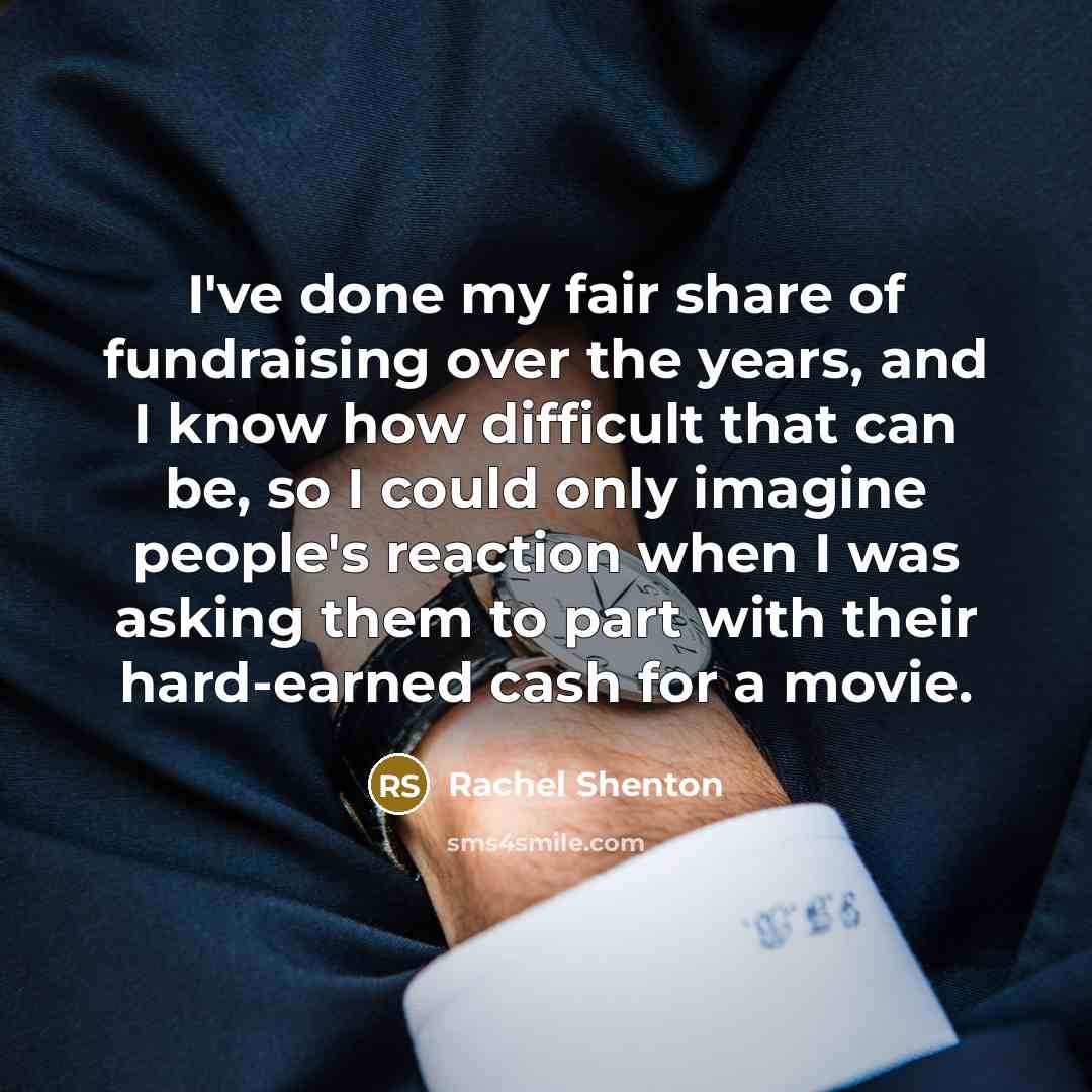 “I've done my fair share of fundraising over the years,…” quote by Rachel Shenton
