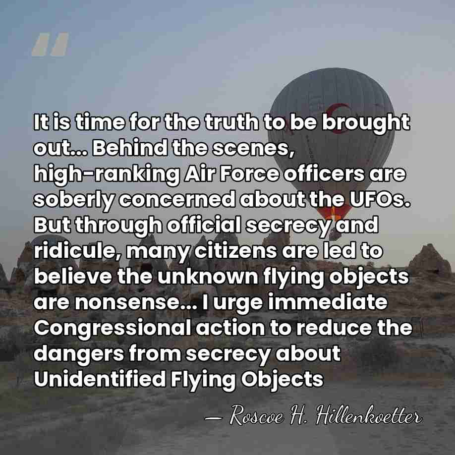 It is time for the truth to be brought out... Behind the&hellip; - Roscoe H. Hillenkoetter