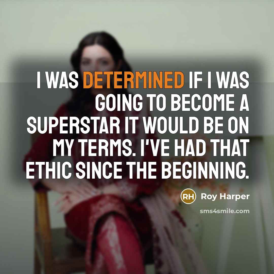 “I was determined if I was going to become a…” quote by Roy Harper