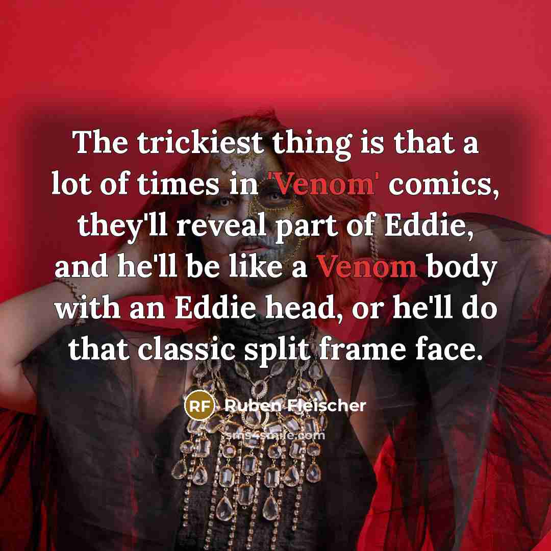 “The trickiest thing is that a lot of times in…” quote by Ruben Fleischer