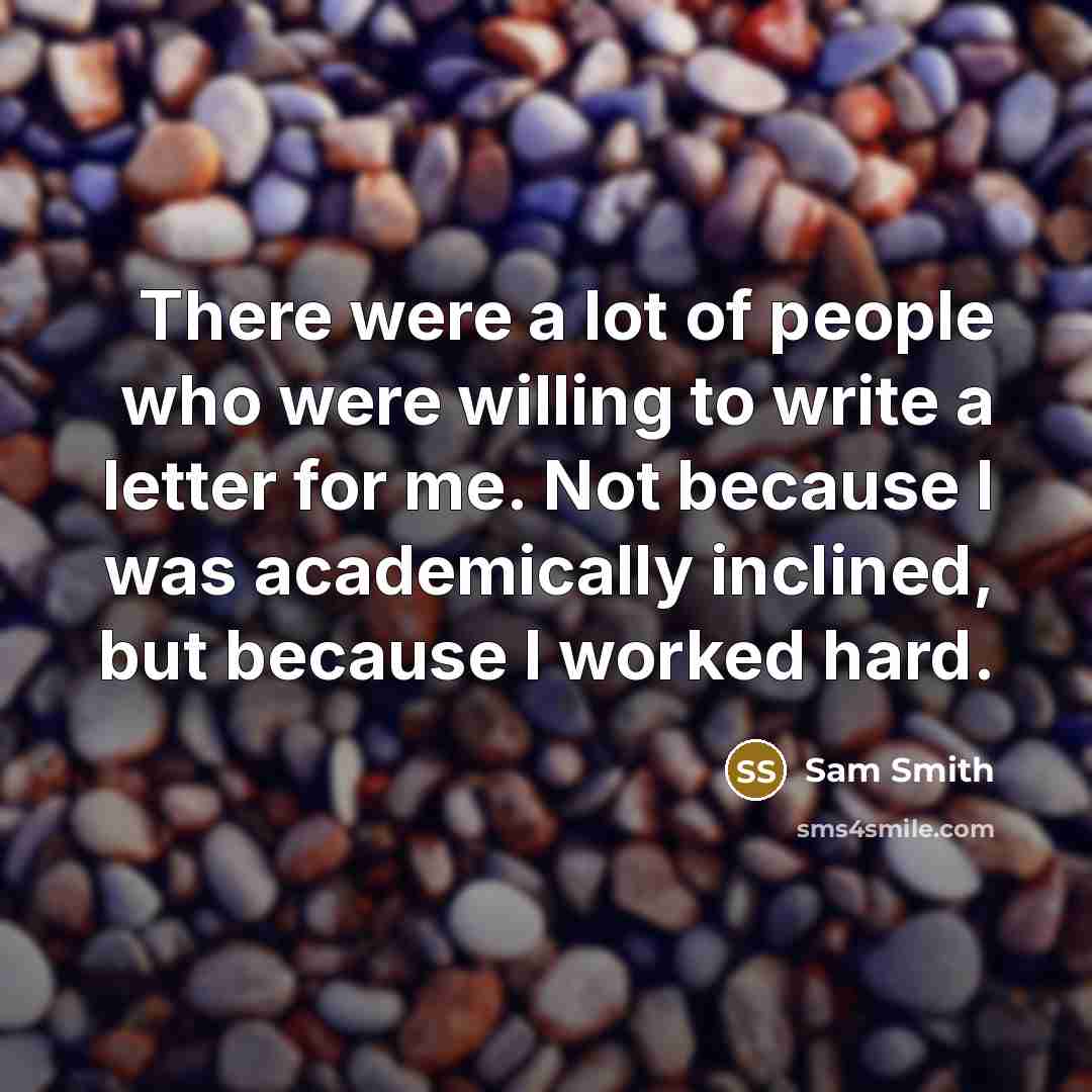 “There were a lot of people who were willing to…” quote by Sam Smith