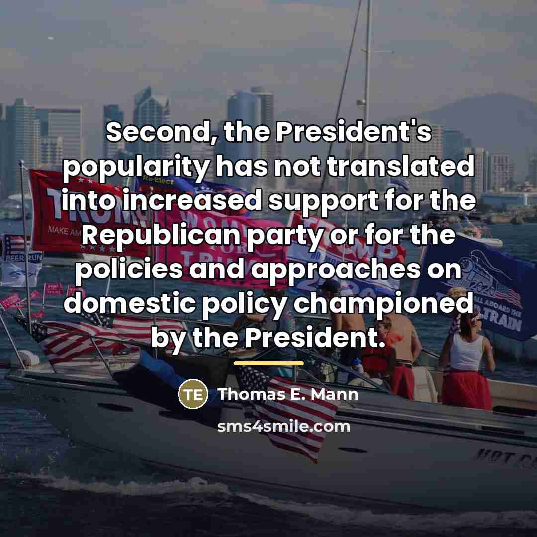 “Second, the President's popularity has not translated into increased support…” quote by Thomas E. Mann