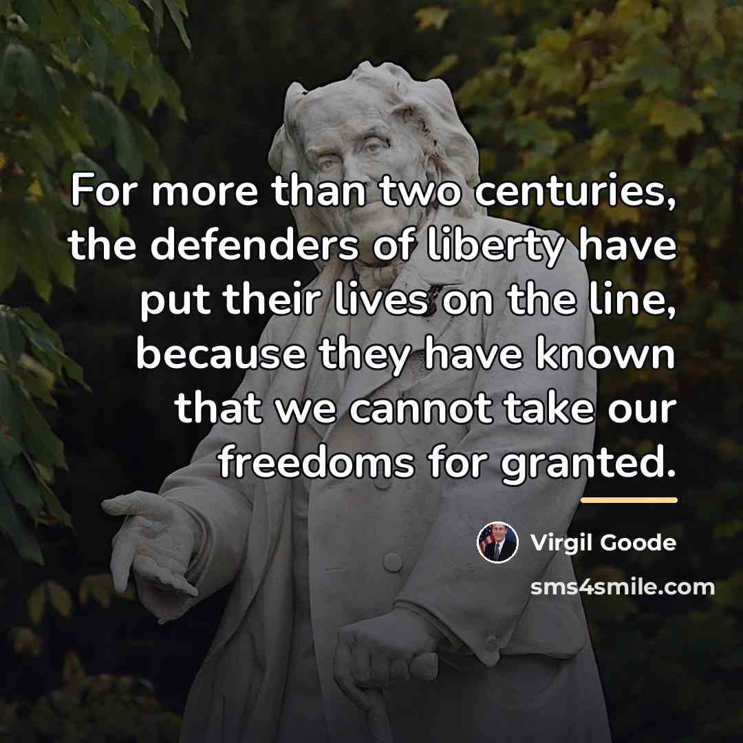 “For more than two centuries, the defenders of liberty have…” quote by Virgil Goode